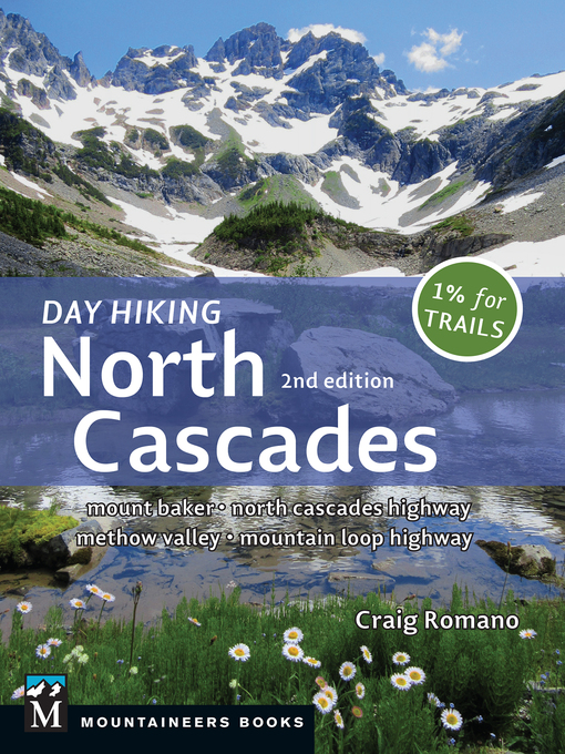 Title details for Day Hiking North Cascades by Craig Romano - Available